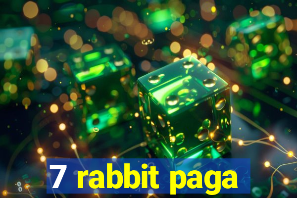 7 rabbit paga